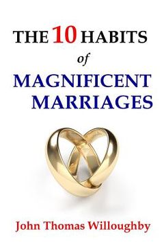 portada The 10 Habits of Magnificent Marriages (en Inglés)