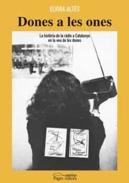 portada Dones a les Ones: La Història de la Ràdio a Catalunya en la veu de les Dones