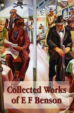 portada collected works of e f benson, across the stream, the blotting book, collected short stories, paying guests, mrs ames, spook stories.