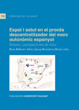 portada Espai i Salut en el Proces Descentralitzador del Marc Autonomic Espanyol. Balanç i Perspectives (en Catalá)