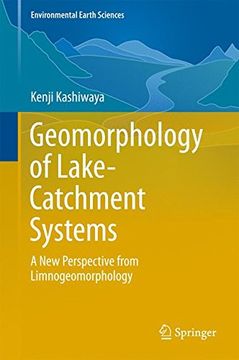 portada Geomorphology of Lake-Catchment Systems: A New Perspective from Limnogeomorphology (Environmental Earth Sciences)