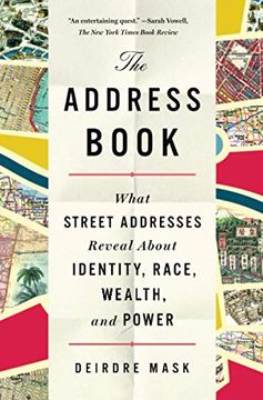 portada The Address Book: What Street Addresses Reveal About Identity, Race, Wealth, and Power (in English)