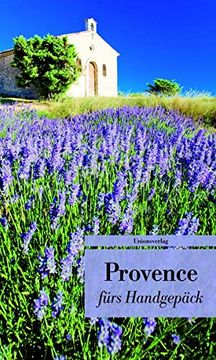 portada Provence Fürs Handgepäck: Geschichten und Berichte - ein Kulturkompass (Bücher Fürs Handgepäck) (en Alemán)