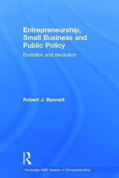 portada Entrepreneurship, Small Business and Public Policy: Evolution and Revolution (Routledge Masters in Entrepreneurship) (en Inglés)