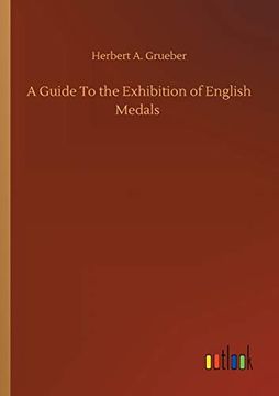 portada A Guide to the Exhibition of English Medals (in English)