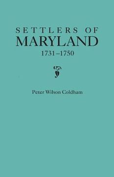 portada Settlers of Maryland, 1731-1750 (en Inglés)
