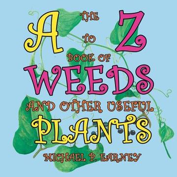 portada The A to Z Book of Weeds and Other Useful Plants