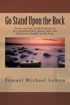portada Go Stand Upon the Rock (en Inglés)