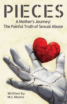 portada Pieces: A Mother's Journey: The Painful Truth of Sexual Abuse (en Inglés)