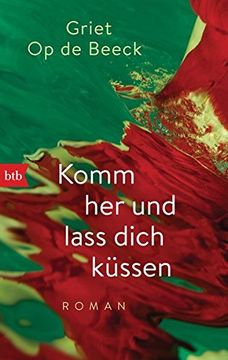 portada Komm her und Lass Dich Küssen: Roman (en Alemán)