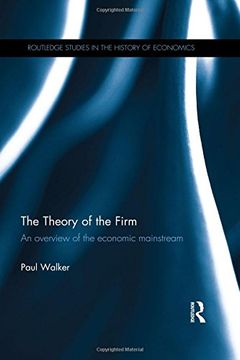 portada The Theory of the Firm: An Overview of the Economic Mainstream