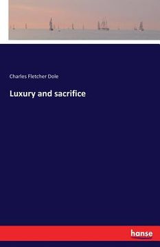 portada Luxury and sacrifice (en Inglés)