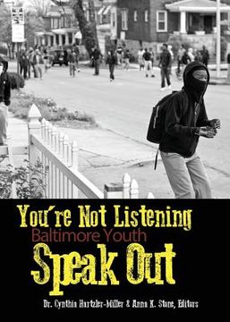 portada You're Not Listening: Baltimore Youth Speak Out (en Inglés)