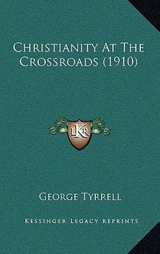 portada christianity at the crossroads (1910) (en Inglés)