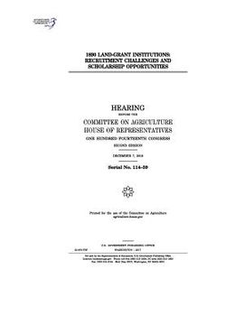 portada 1890 land-grant institutions: recruitment challenges and scholarship opportunities: hearing before the Committee on Agriculture (in English)