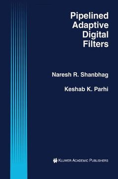 portada Pipelined Adaptive Digital Filters (The Springer International Series in Engineering and Computer Science)
