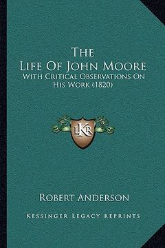 portada the life of john moore: with critical observations on his work (1820) (in English)