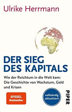 portada Der Sieg des Kapitals: Wie der Reichtum in die Welt Kam: Die Geschichte von Wachstum, Geld und Krisen (en Alemán)