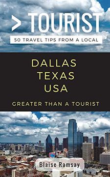 portada Greater Than a Tourist- Dallas Texas Usa: 50 Travel Tips From a Local (in English)