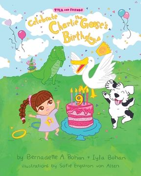 portada Iyla and Friends Celebrate Charlie the Goose's Birthday! (en Inglés)