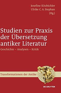 portada Studien zur Praxis der Übersetzung Antiker Literatur Geschichte Analysen Kritik (en Alemán)