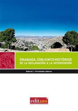 portada Granada, Conjunto Histórico: De la Declaración a la Intervención