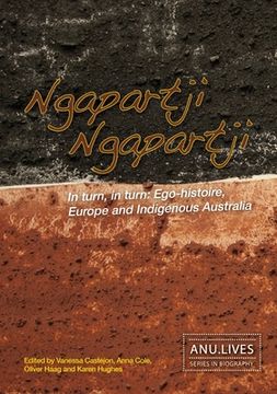 portada Ngapartji Ngapartji: In turn, in turn: Ego-histoire, Europe and Indigenous Australia (en Inglés)