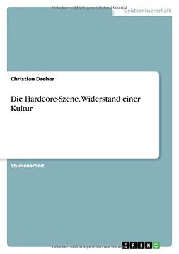 portada Die Hardcore-Szene. Widerstand einer Kultur (German Edition)