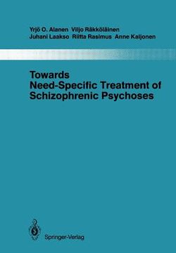 portada towards need-specific treatment of schizophrenic psychoses: a study of the development and the results of a global psychotherapeutic approach to psych (in English)