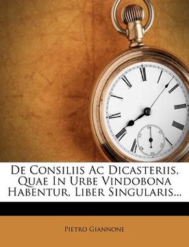 portada de consiliis ac dicasteriis, quae in urbe vindobona habentur, liber singularis... (en Inglés)