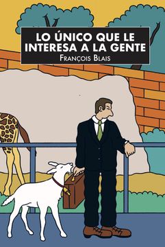 portada Lo Unico que le Interesa a la Gente (in Spanish)