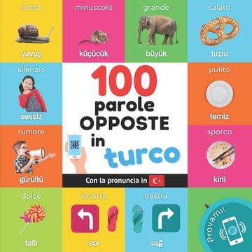 portada 100 Parole Opposte in Turco: Libro Illustrato Bilingue per Bambini: Italiano (en Italiano)