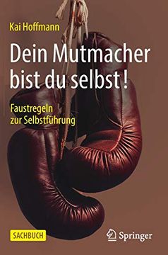 portada Dein Mutmacher Bist du Selbst! Faustregeln zur Selbstführung. (in German)