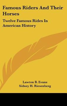 portada famous riders and their horses: twelve famous rides in american history