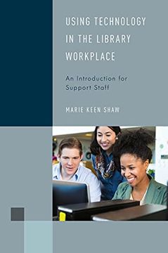 portada Using Technology in the Library Workplace: An Introduction for Support Staff (8) (Library Support Staff Handbooks) (en Inglés)