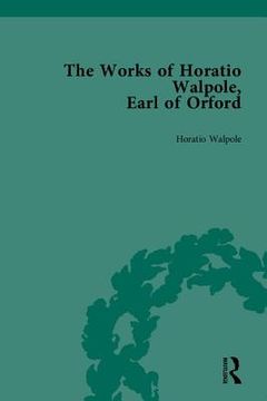 portada The Works of Horatio Walpole, Earl of Orford (en Inglés)