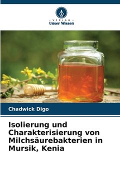 portada Isolierung und Charakterisierung von Milchsäurebakterien in Mursik, Kenia (en Alemán)