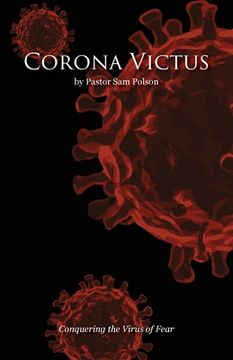 portada Corona Victus: Conquering the Virus of Fear (en Inglés)