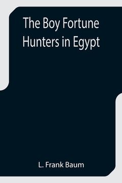 portada The Boy Fortune Hunters in Egypt (en Inglés)