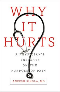 portada Why It Hurts: A Physician's Insights on The Purpose of Pain