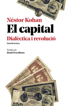 portada El Capital Dialectica i Revolucio: Estudi Introductori (en Catalá)