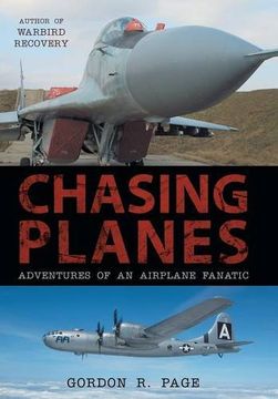 portada Chasing Planes: Adventures of an Airplane Fanatic (en Inglés)