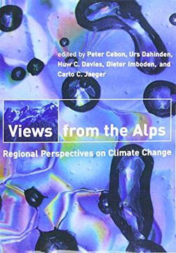 portada Views from the Alps: Regional Perspectives on Climate Change (Politics, Science, and the Environment)