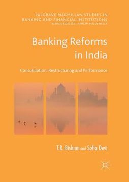 portada Banking Reforms in India: Consolidation, Restructuring and Performance (en Inglés)