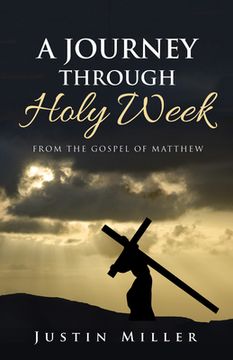 portada A Journey Through Holy Week (en Inglés)