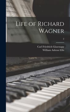 portada Life of Richard Wagner; 2 (en Inglés)