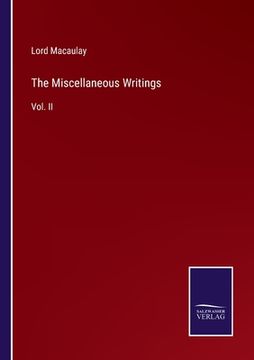 portada The Miscellaneous Writings: Vol. II (en Inglés)