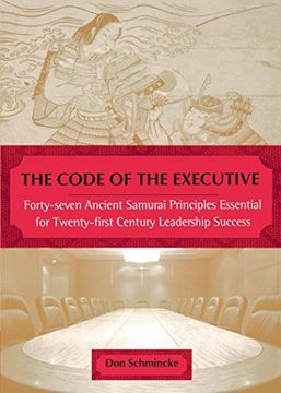 portada The Code of the Executive: Forty-Seven Ancient Samurai Principles Essential for Twenty-First Century Leadership Success (en Inglés)