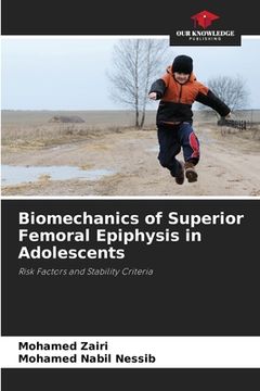 portada Biomechanics of Superior Femoral Epiphysis in Adolescents (en Inglés)