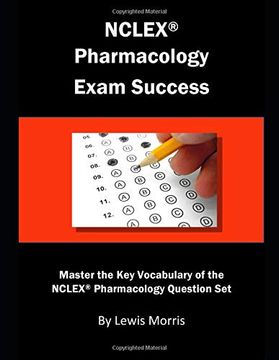 portada Nclex Pharmacology Exam Success: Master the key Vocabulary of the Nclex Pharmacology Question set 